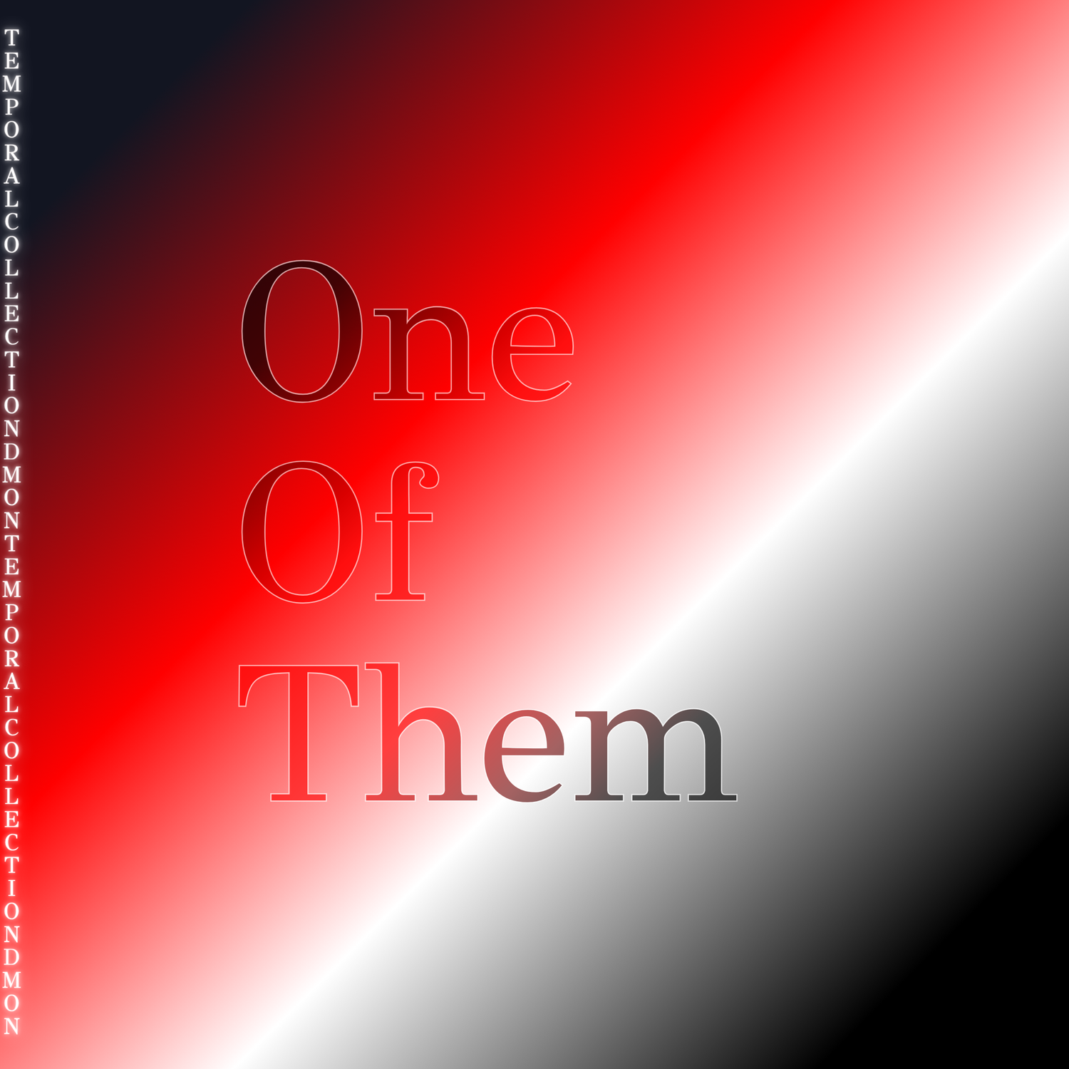 ONE OF THEM - TEMPORAL COLLECTION